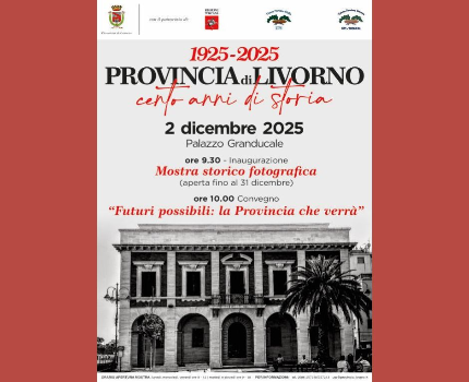 immagine notizia 1925-2025 Provincia di Livorno  A Palazzo Granducale un convegno e una mostra per celebrare cento anni di storia